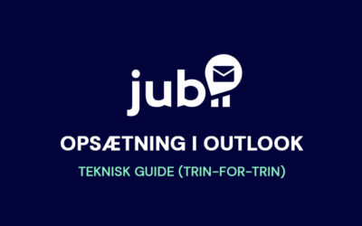 Teknisk Guide: Sådan opsættes Jubii Mail i Outlook